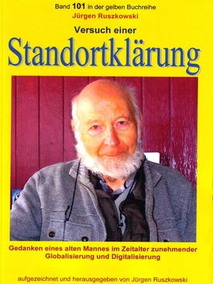 cover image of Versuch einer Standortklärung--Gedanken eines alten Mannes im Zeitalter zunehmender Globalisierung und Digitalisierung